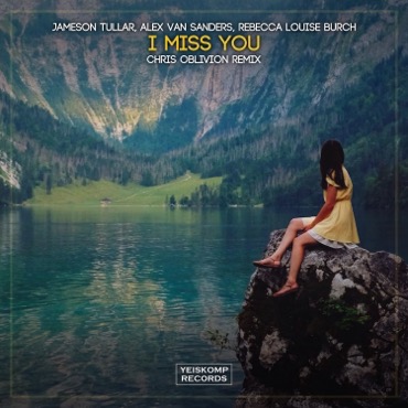 I Miss You (Chris Oblivion Remix)